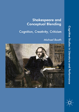 Shakespeare and Conceptual Blending - Michael Booth