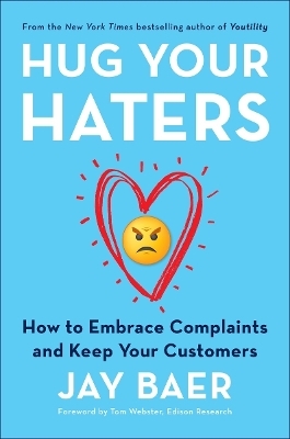 Hug Your Haters - Jay Baer