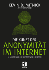 Die Kunst der Anonymität im Internet - Kevin D. Mitnick, Robert Vamosi