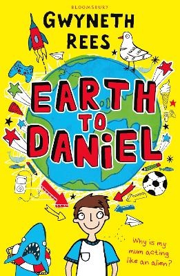 Earth to Daniel - Gwyneth Rees