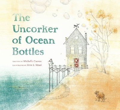 The Uncorker of Ocean Bottles - Michelle Cuevas