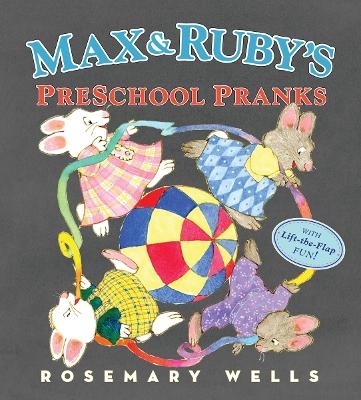 Max and Ruby's Preschool Pranks - Rosemary Wells