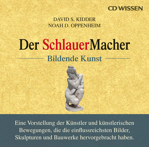 CD WISSEN - Der SchlauerMacher - David S. Kidder, Noah D. Oppenheim
