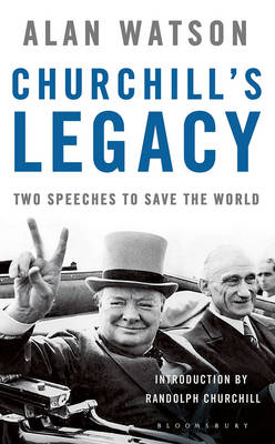 Churchill's Legacy - The Rt Hon. Lord Alan Watson