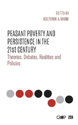 Peasant Poverty and Persistence in the Twenty-First Century - 
