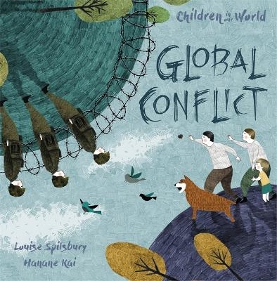 Children in Our World: Global Conflict - Louise Spilsbury