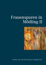 Frauenspuren in M&ouml;dling II - 
