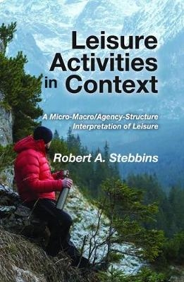 Leisure Activities in Context - Robert A. Stebbins