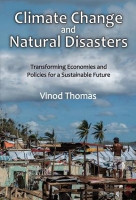 Climate Change and Natural Disasters - Vinod Thomas