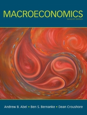 Macroeconomics & MyEconLab Student Access Code Card - Andrew B. Abel, Ben Bernanke, Dean Croushore
