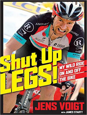 Shut Up, Legs! - Jens Voigt, James Startt