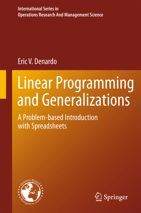Linear Programming and Generalizations - Eric V. Denardo