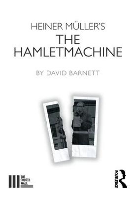 Heiner M&uuml;ller's The Hamletmachine - David Barnett