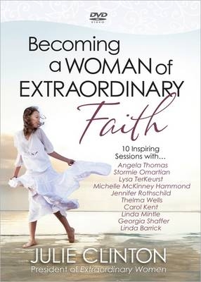 Becoming a Woman of Extraordinary Faith