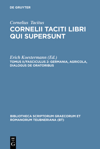 Cornelius Tacitus: Cornelii Taciti libri qui supersunt / Germania, Agricola, Dialogus de oratoribus