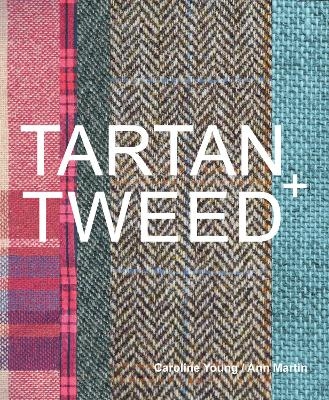 Tartan + Tweed - Caroline Young, Ann Martin