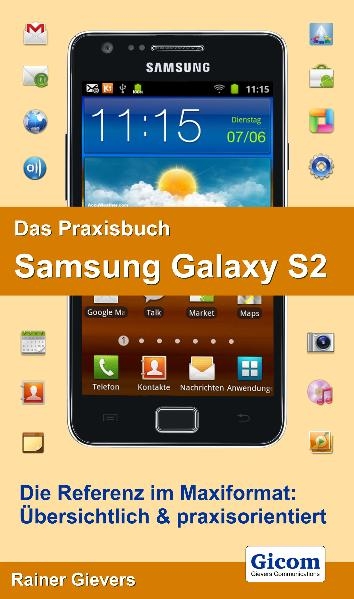 Das Praxisbuch Samsung Galaxy S2 - Rainer Gievers