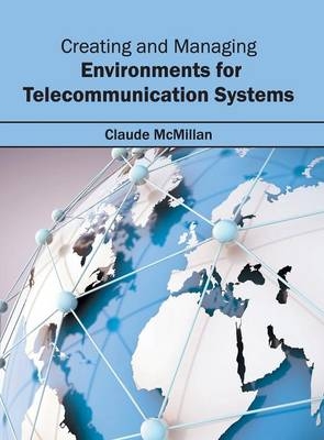 Creating and Managing Environments for Telecommunication Systems - 