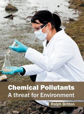 Chemical Pollutants: A Threat for Environment - 