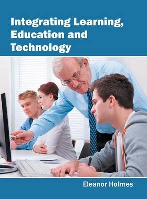 Integrating Learning, Education and Technology - 