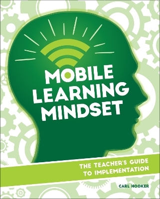 Mobile Learning Mindset - Carl Hooker