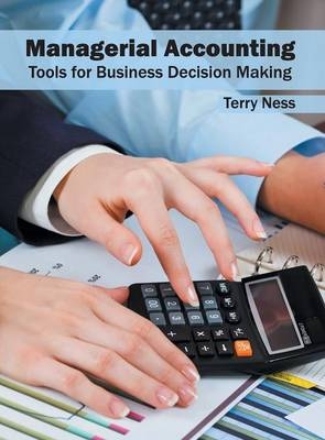 Managerial Accounting: Tools for Business Decision Making - 