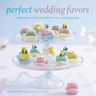 Perfect Wedding Favors - Susannah Blake