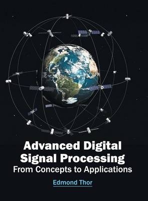 Advanced Digital Signal Processing: From Concepts to Applications - 