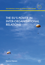 The EU's Power in Inter-Organisational Relations - Hanna Ojanen