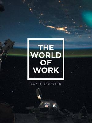The World of Work - David Spurling