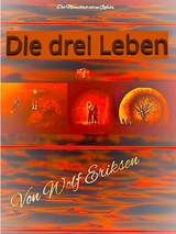 Die drei Leben - Wolf Eriksen