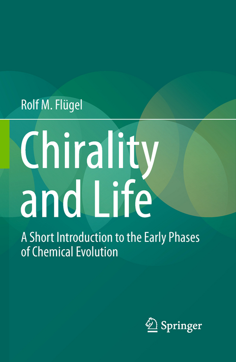 Chirality and Life - Rolf M. Fl&uuml;gel