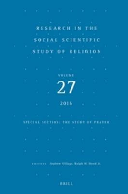 Research in the Social Scientific Study of Religion, Volume 27 - 