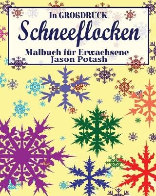 Schneeflocken Malbuch für Erwachsene ( In Grobdruck)