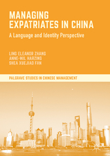 Managing Expatriates in China - Ling Eleanor Zhang, Anne-Wil Harzing, Shea Xuejiao Fan