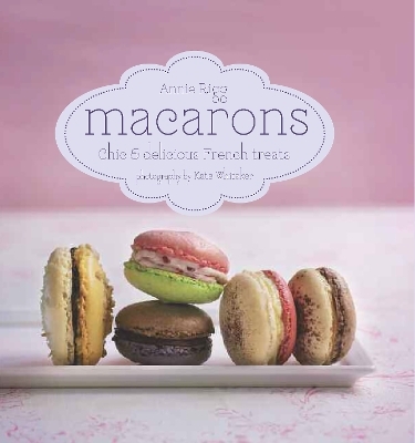 Macarons - Annie Rigg