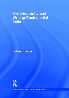 Historiography and Writing Postcolonial India