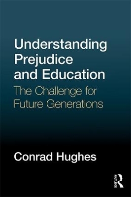 Understanding Prejudice and Education - Conrad Hughes