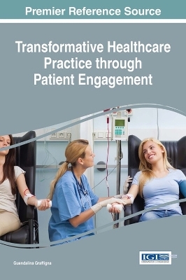 Transformative Healthcare Practice through Patient Engagement - 