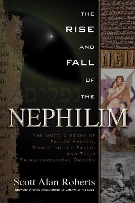 The Rise and Fall of the Nephilim - Scott Alan Roberts