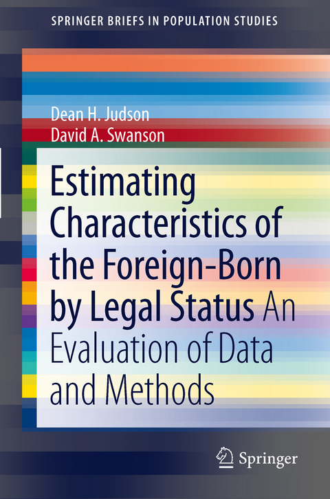 Estimating Characteristics of the Foreign-Born by Legal Status - Dean H. Judson, David A. Swanson