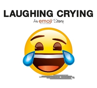 Emoji: Laughing Crying (An Official Emoji Story)