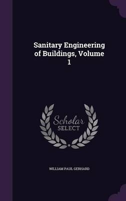Sanitary Engineering of Buildings, Volume 1