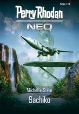 Perry Rhodan Neo Story 13: Sachiko - Michelle Stern