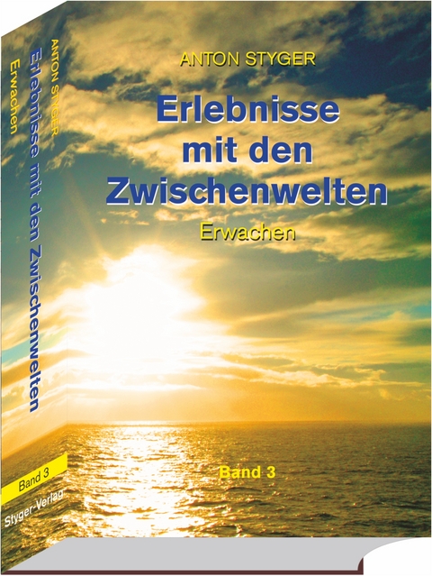 Erlebnisse mit den Zwischenwelten, Band 3 - Anton Styger