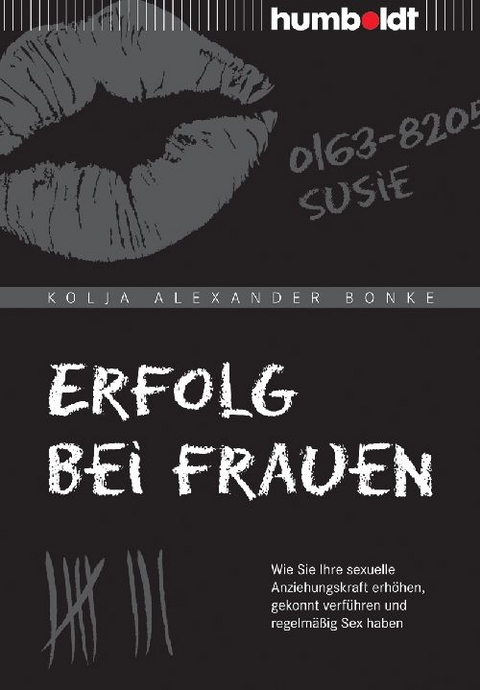 Erfolg bei Frauen - Kolja Alexander Bonke