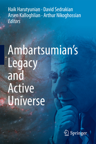 Ambartsumian’s Legacy and Active Universe