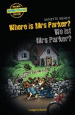 Where is Mrs Parker? - Wo ist Mrs Parker?