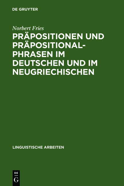 Pr&auml;positionen und Pr&auml;positionalphrasen im Deutschen und im Neugriechischen - Norbert Fries