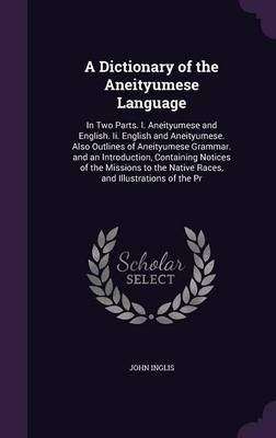 A Dictionary of the Aneityumese Language